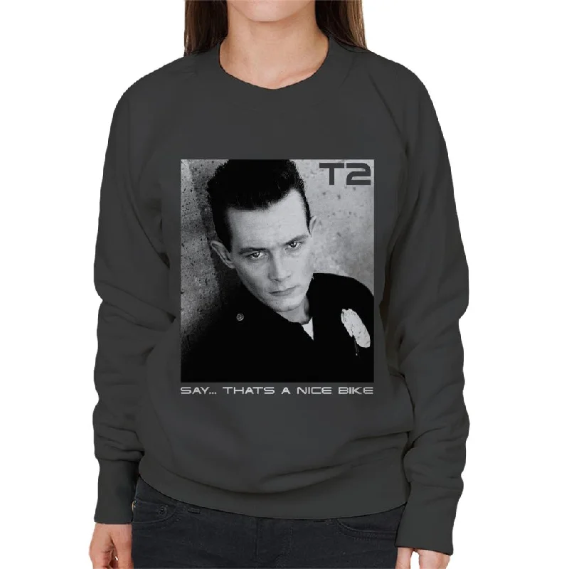 Terminator 2 Judgement Day T 1000 Say That’s A Nice Bike Women's Sweatshirt Hoodie with Slim Fit Tailored Modern