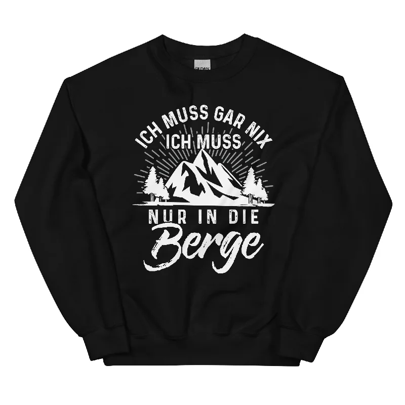 Ich Muss Nur In Die Berge - Sweatshirt (Unisex) Hoodie with Slit Hem Functional Movement