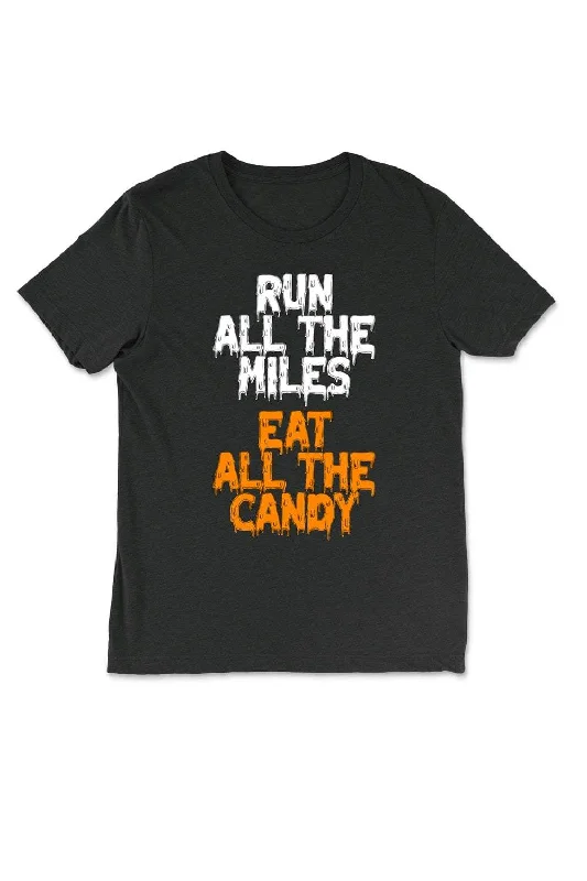 Run All The Miles, Eat All The Candy T-Shirt Satin Fabric Silk Fabric Chiffon Fabric