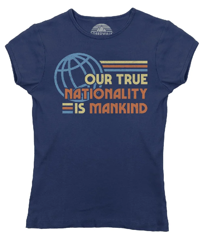 Women's Our True Nationality is Mankind T-Shirt Terry Blend Velvet Blend Canvas Blend